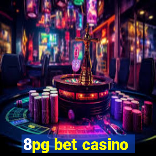 8pg bet casino